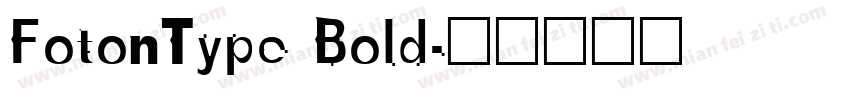 FotonType Bold字体转换